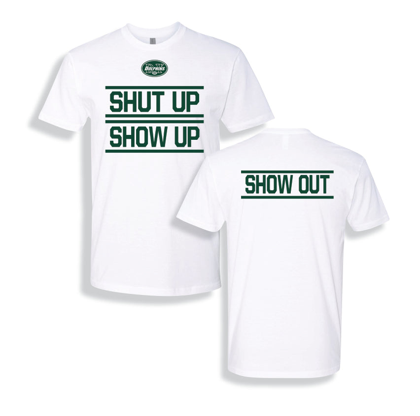 DY Dolphins Football - Shut Up / Show UP - Short Sleeve